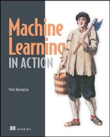 Обложка книги ««Machine Learning in Action»</p>
<p>Peter Harrington</p>
<p>Апрель 2012»
