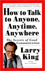 Книга ««How to Talk to Anyone, Anytime, Anywhere» — Larry King</p>
<p>Networking and public speaking.» Обложка книги «»