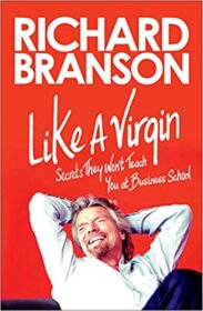 Книга ««Like a Virgin» — Richard Branson</p>
<p>The way Branson works.» Обложка книги «»