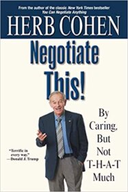 Книга ««Negotiate This!» — Herb Cohen</p>
<p>Negotiation skills» Обложка книги «»