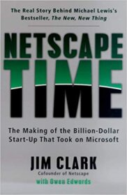 Книга ««Netscape Time» — Jim Clark</p>
<p>Netscape’s history.» Обложка книги «»