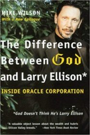 Книга ««The Difference Between God and Larry Ellison» — Mike Wilson</p>
<p>Larry Ellison biography.» Обложка книги «»