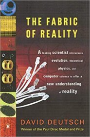 Книга ««The Fabric of Reality» — David Deutsch</p>
<p>Things in physics that just a few years ago were considered impossible.» Обложка книги «»