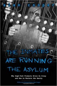 Книга ««The Inmates Are Running the Asylum» — Alan Cooper</p>
<p>Stories about good and bad software products» Обложка книги «»